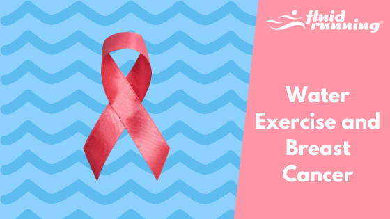 Breast Cancer and Water Exercise