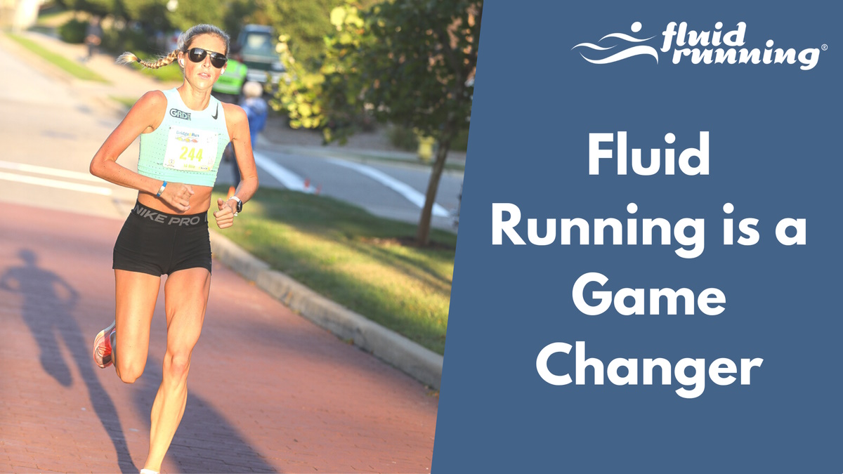 Fluid Running is a Game Changer