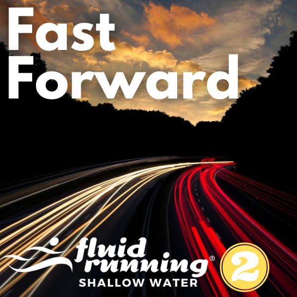 Fast Forward - Fluid Running